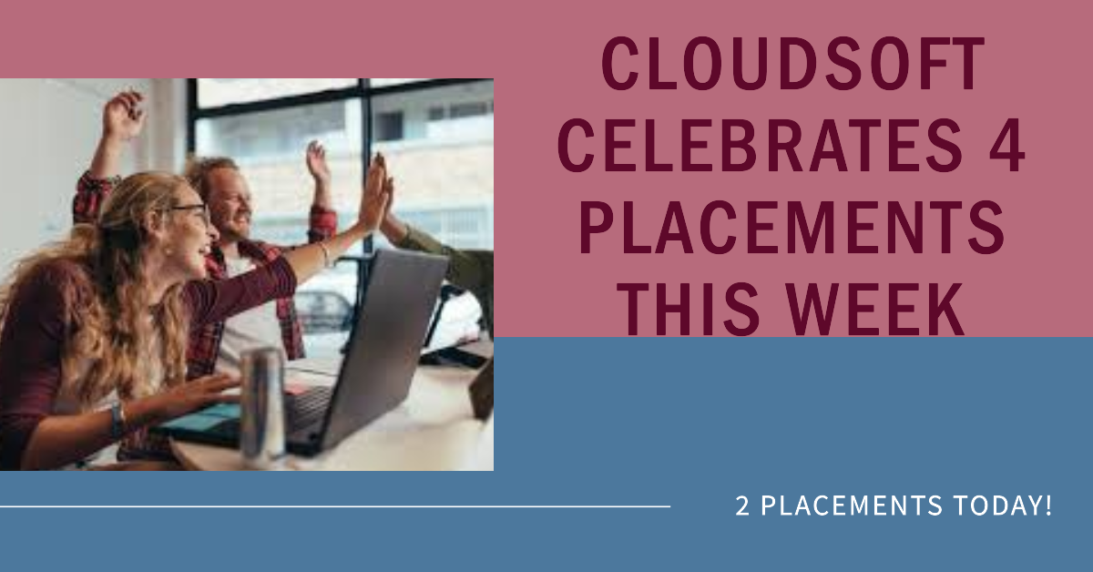 Cloudsoft 4 Placements this week