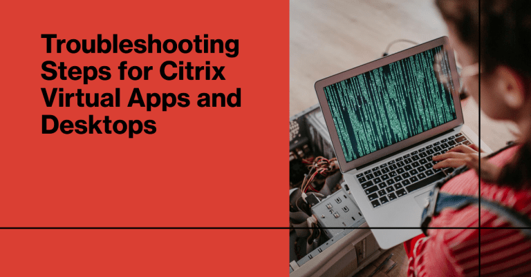 Citrix Troubleshooting Steps