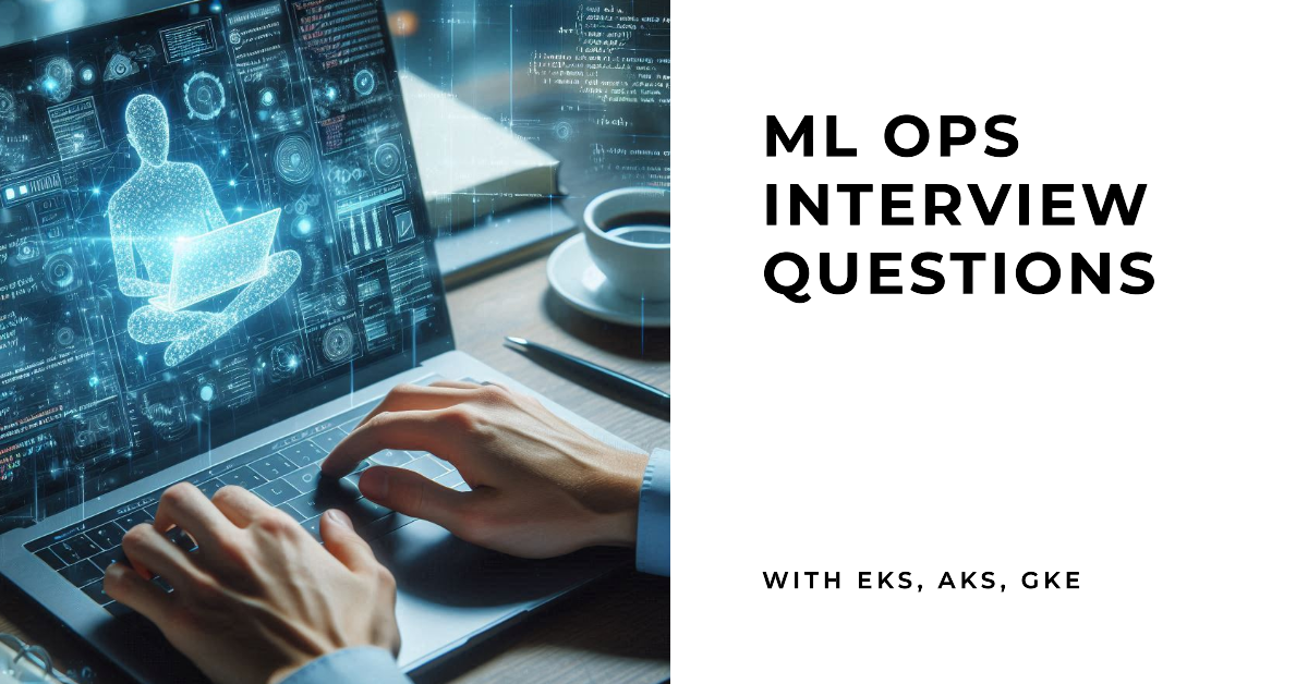 ML OPS Questions