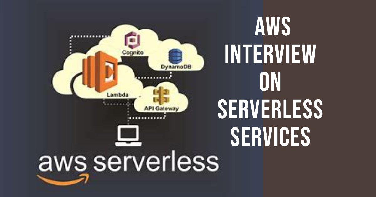 AWS Serverless Interview