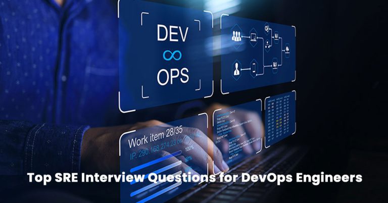 Top SRE Interview Questions for DevOps Engineers
