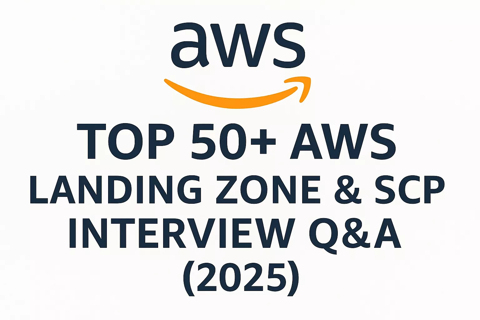 Top 50 AWS Landing Zone Interview Questions