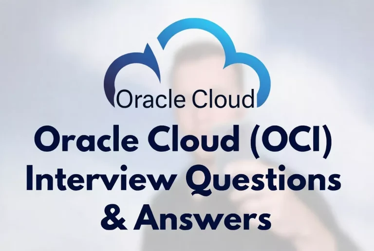 Oracle Cloud (OCI) Interview Questions & Answers