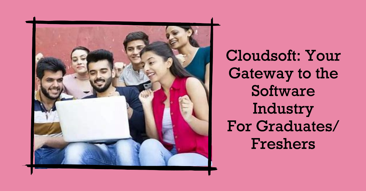 Cloudsoft Placement Support for Fresher Graduate Engineers