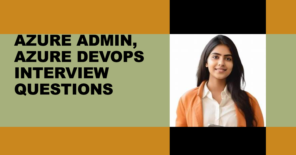 Azure and Azure Devops Interview Questions