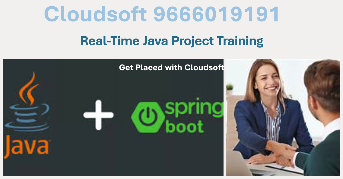 Java Real Time Project Training at Cloudsoft with Placement