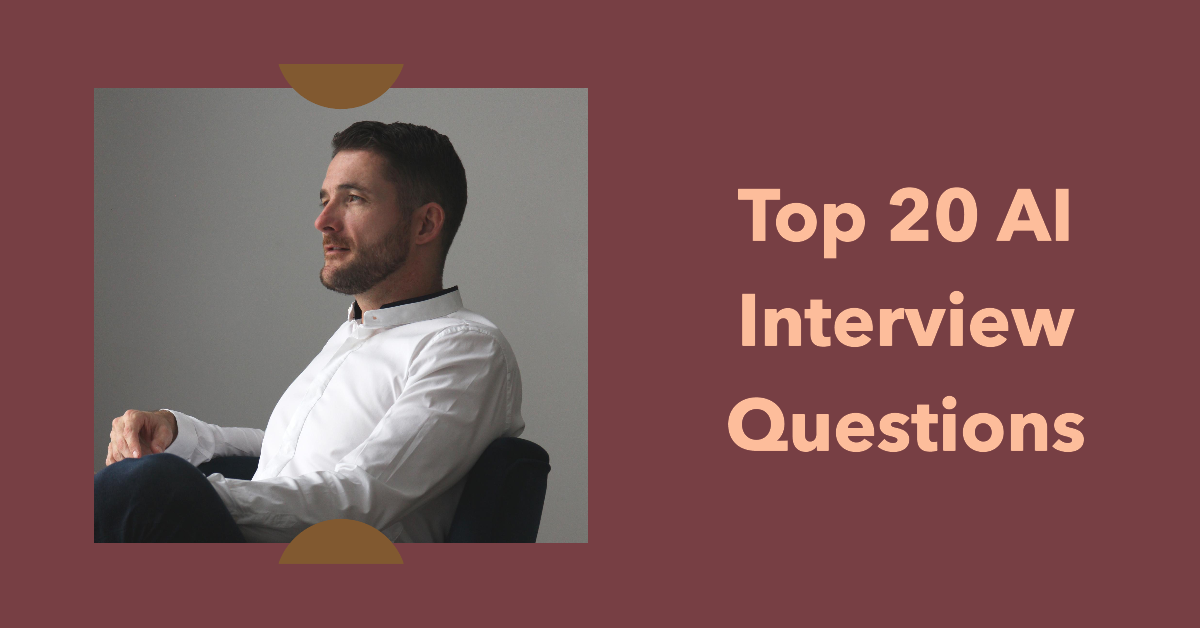 Top 20 AI Interview Questions