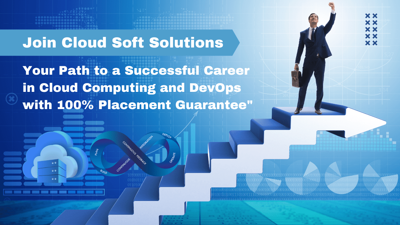 Join Cloud Soft Solutions for a Successful Career in Cloud &amp; DevOps