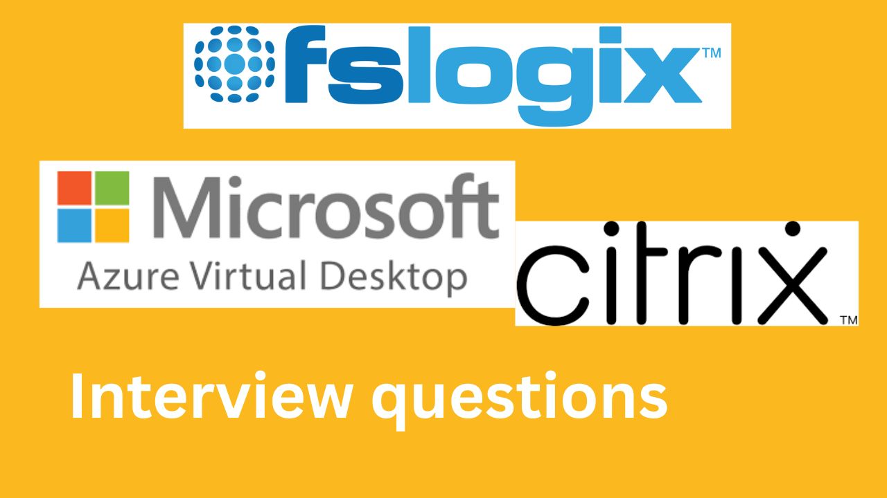 FSLogix Interview Questions and Answers for Citrix &amp; AVD — 2025 Edition