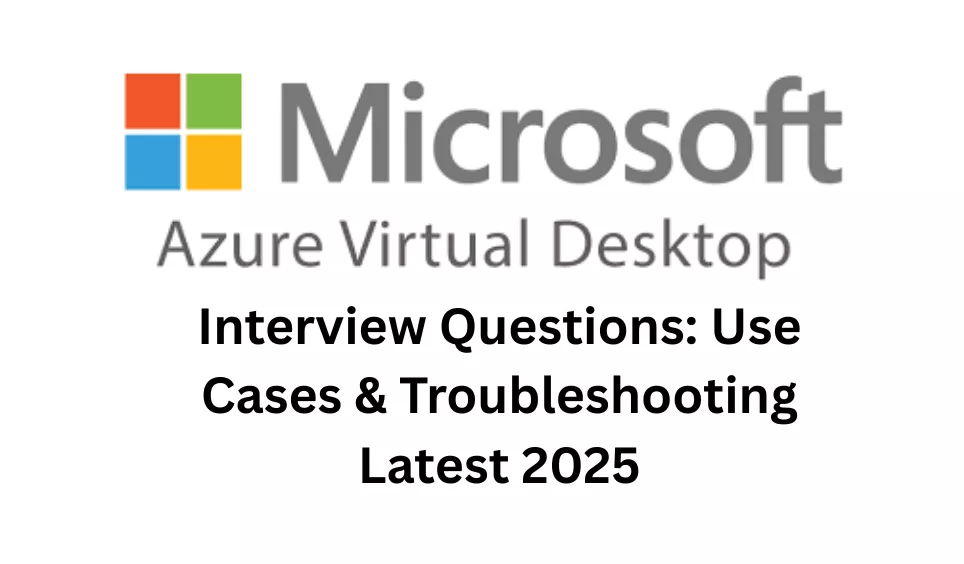 AVD Interview Questions: Use Cases &amp; Troubleshooting Latest 2025