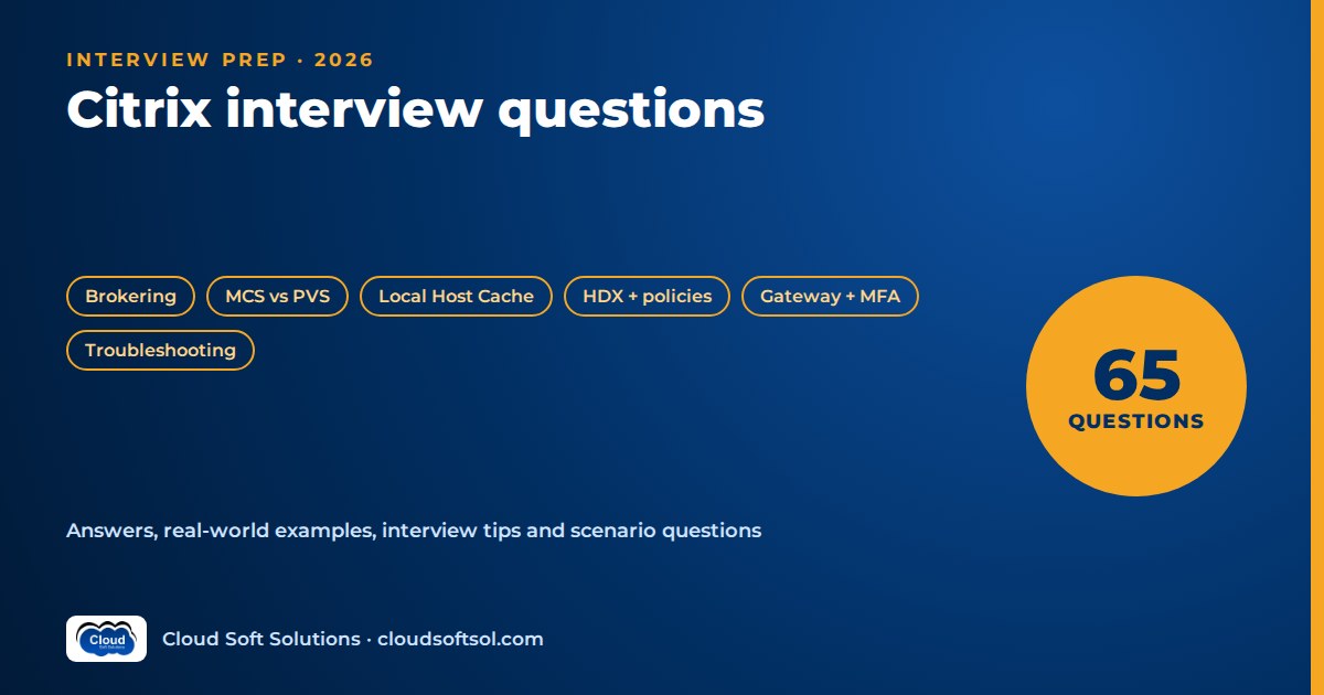 Citrix interview questions and answers 2026 - Cloud Soft Solutions