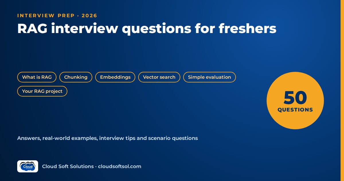 RAG interview questions for freshers 2026: 50 beginner questions on chunking, embeddings, vector search and explaining your RAG project