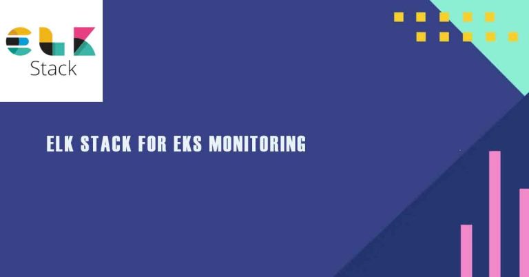 ELK Stack for EKS Monitoring
