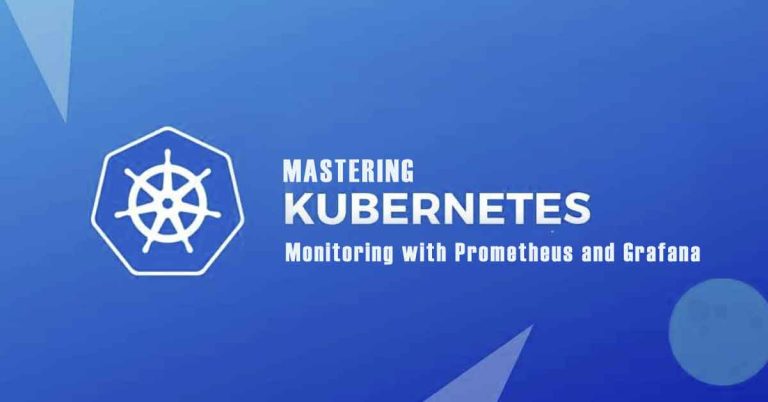 Mastering Kubernetes Monitoring with Prometheus and Grafana