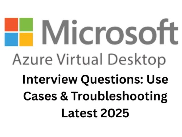 AVD Interview Questions: Use Cases & Troubleshooting Latest 2025