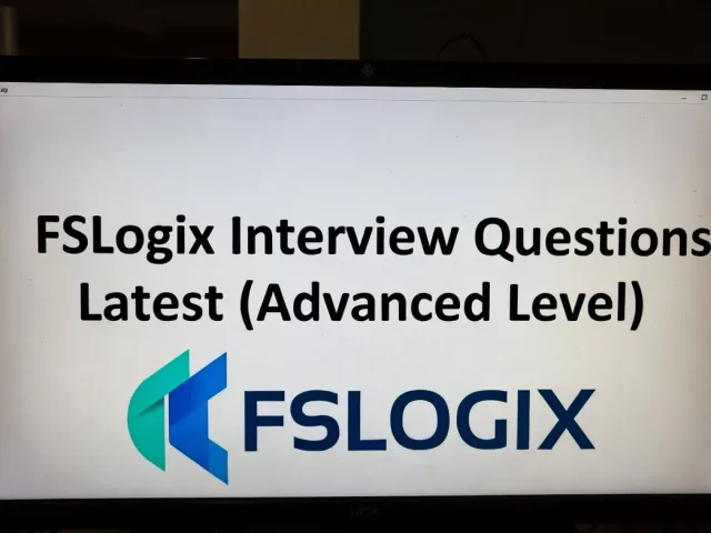 FSLogix Interview Questions Latest (Advanced Level) – 2025